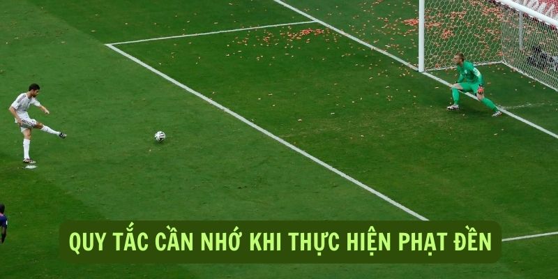 Các quy tắc khi thực hiện đá phạt đền là gì?